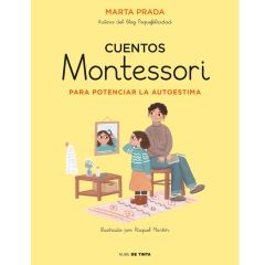 Cuentos Montessori para potenciar la autoestima - Marta Prada - Nube de Tinta