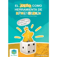 El juego como herramienta de aprendizaje - Juan Carlos Ruiz y Pedro Giraldo - Aula en Juego