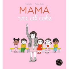 Cuento Mamá va al cole