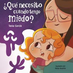 Cuento ¿Qué necesito cuando tengo miedo?