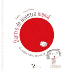 Cuento Dentro de nuestra mamá ¡Te espero fuera, hermanito!