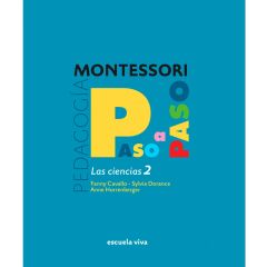 Montessori paso a paso: Ciencias 2 - Escuela Viva