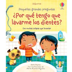 Pequeñas grandes preguntas ¿Por qué tengo que lavarme los dientes? - Usborne